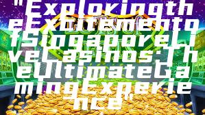 "Exploring the Excitement of Singapore Live Casinos: The Ultimate Gaming Experience"